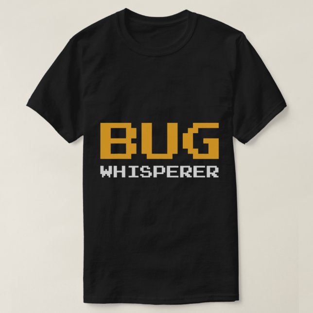 BUG Whisperer IT Programmer Coder Bug Computer Sci T-Shirt (Design Front)
