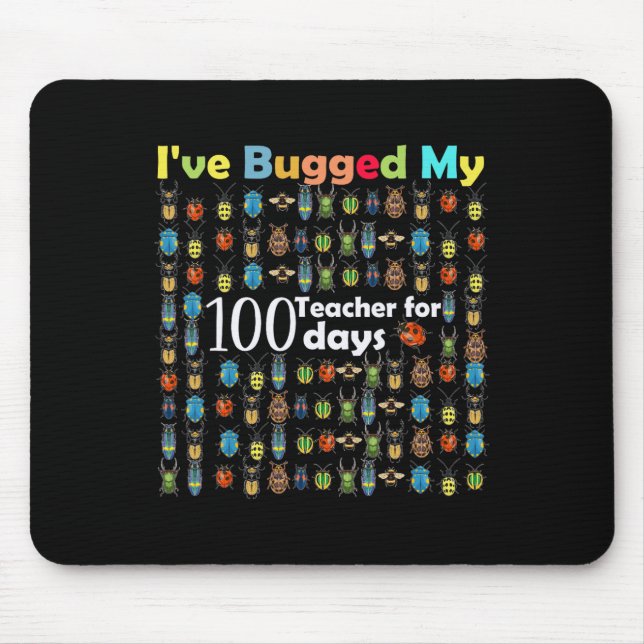 Bugged My Teacher For 100 Days Of School Gift For  Mouse Mat (Front)