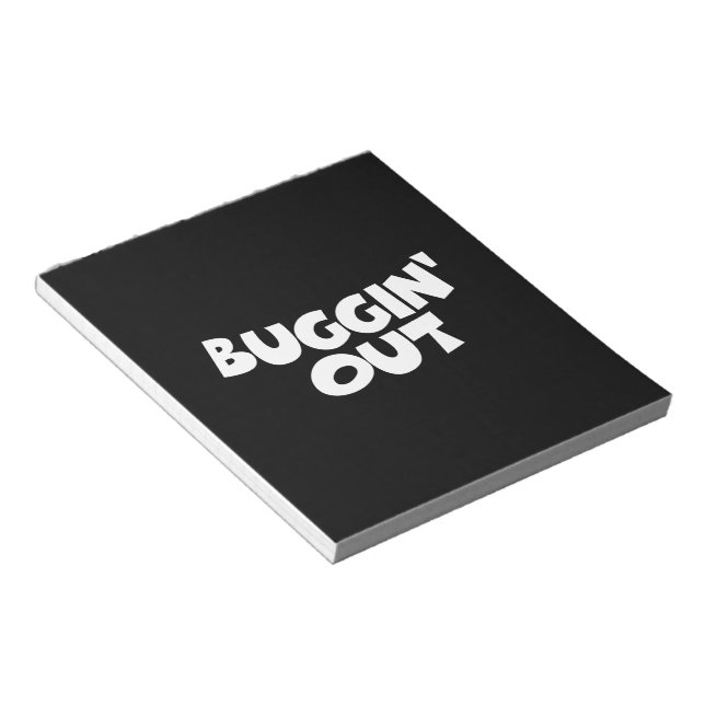 Buggin' Out Notepad (Angled)