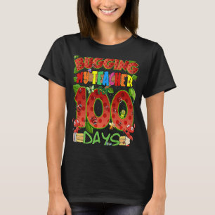 Bugging My Teacher for 100 Days Funny School T-Shirt