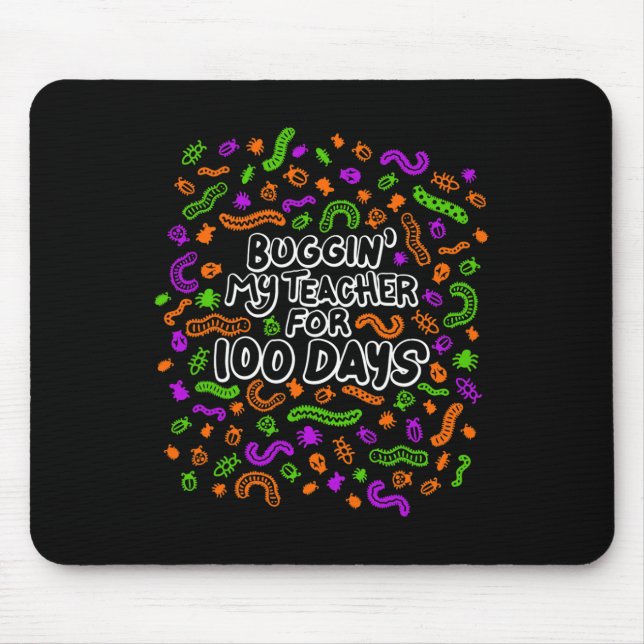Bugging My Teacher For 100 Days Of School Student  Mouse Mat (Front)