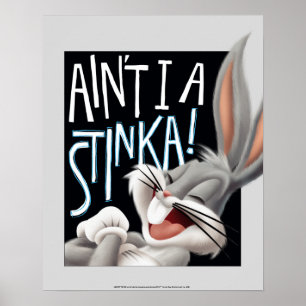 BUGS BUNNY™- Ain't I A Stinka! Poster