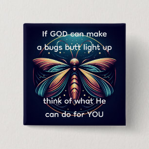 Bugs Butt Light Up Firefly Lightning bug Funny  15 Cm Square Badge