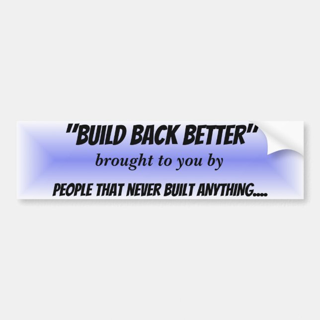Build Back Better Blue Burst Political Propaganda Bumper Sticker (Front)