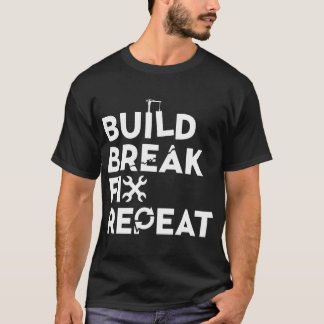 BUILD BREAK FIX REPEAT Navy mechanic jeep handyman T-Shirt