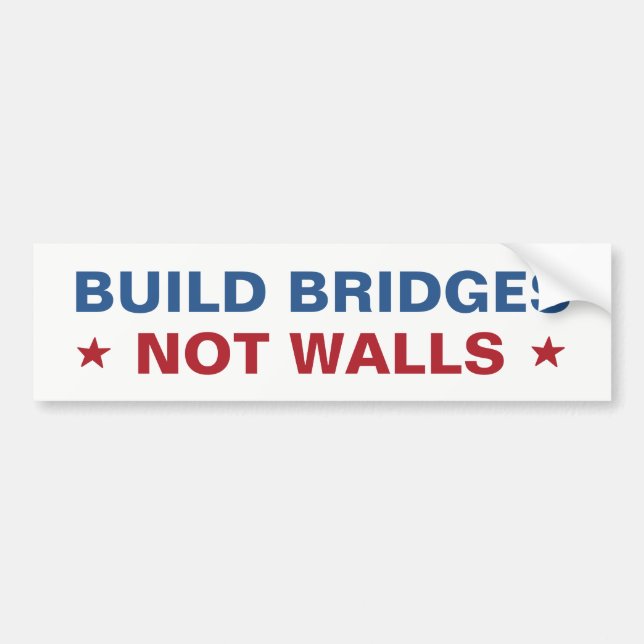 “Build Bridges Not Walls” bumpersticker Bumper Sticker (Front)
