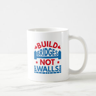 Build Bridges Not Walls Coffee Mug