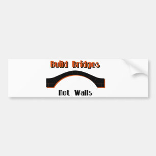 Build Bridges not Walls Protest Bumper Sticker