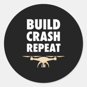 Build Crash Repeat Drone Classic Round Sticker