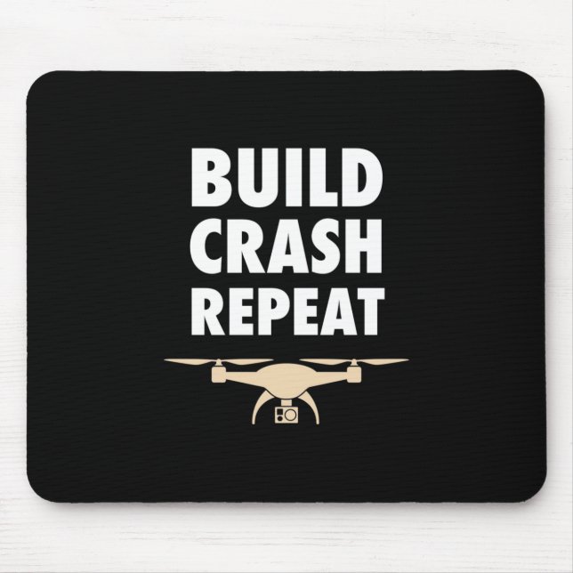 Build Crash Repeat Drone Mouse Mat (Front)