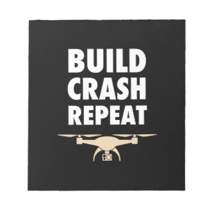 Build Crash Repeat Drone Notepad