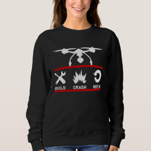 Build Crash Repeat FPV Drone Pilot Sweatshirt