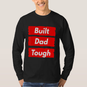 Build Dad Tough Number One Patriot Saying 2 T-Shirt