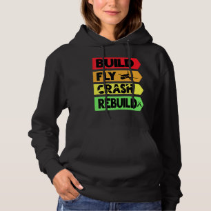 Build Fly Crash Rebuild Hoodie