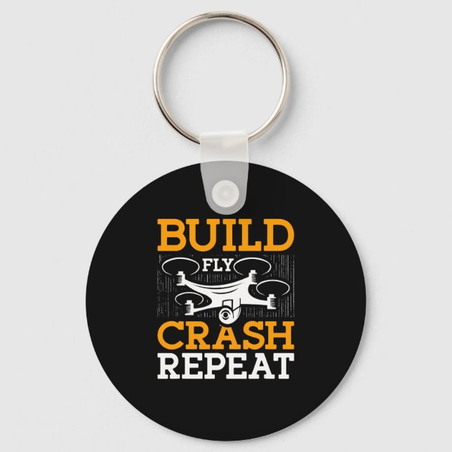 Build Fly Crash Repeat Drone Pilot Quadcopter Race Key Ring (Front)