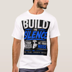 BUILD IN SILENCE T-Shirt