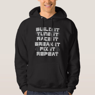 Build It Break It Repeat Funny Street Drag Racing  Hoodie