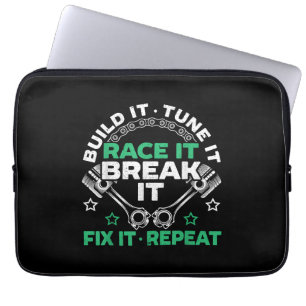 Build It Tune It Race It Break It Fix It Repeat Mo Laptop Sleeve