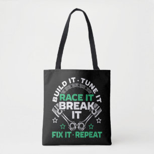 Build It Tune It Race It Break It Fix It Repeat Mo Tote Bag