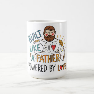 Build Like a Father, Powered By Love Father's Day Coffee Mug