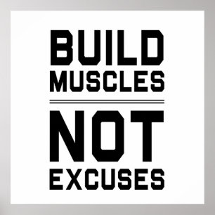 Build Muscles Not Excuses Poster