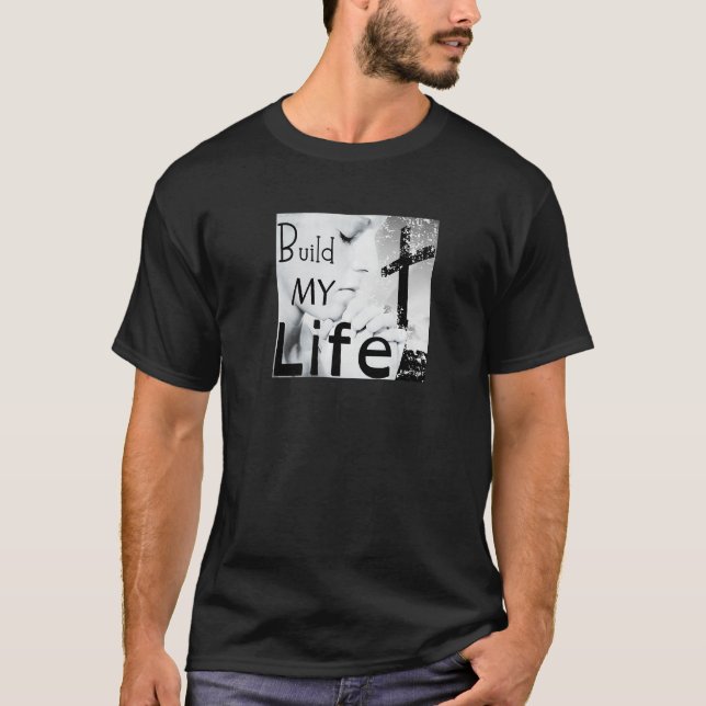 BUILD MY LIFE Worship Song Easter Christian Faith T-Shirt (Front)