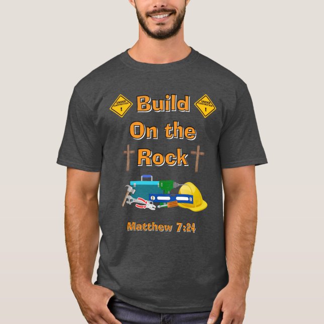 Build On the Rock T-Shirt (Front)