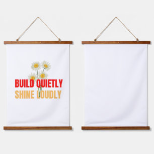 Build Quietly Shine Loudly – Motivational Success  Hanging Tapestry