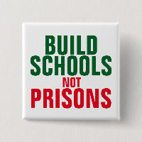 Build School Not Prisons