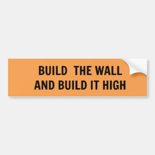 BUILD THE WALL- Bumper Sticker