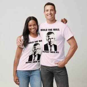BUILD THE WALL, DEPORT ALL, TRUMP T-SHIRTS