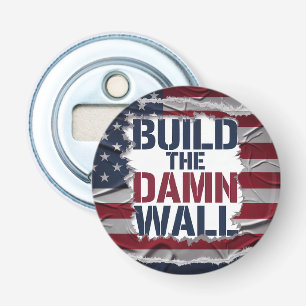BUILD THE WALL - Magnetic Bottle Opener