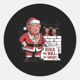 Build The Wall Of Snow Trump Santa  Classic Round Sticker