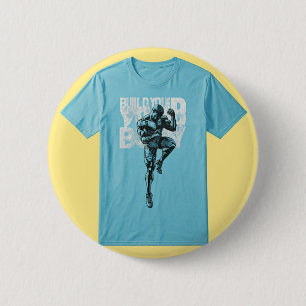 "Build Your Body": 6 Cm Round Badge