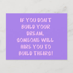 Build Your Dream Advice truisms comments Postcard
