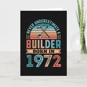 Builder born in 1972 50th Birthday Gift Building Card