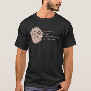 Builder construction worker definition by T-Shirt