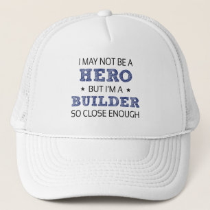 Builder Hero Humour Novelty Trucker Hat