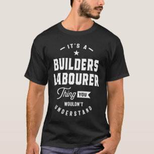 Builders Labourer Job Title Occupation T-Shirt