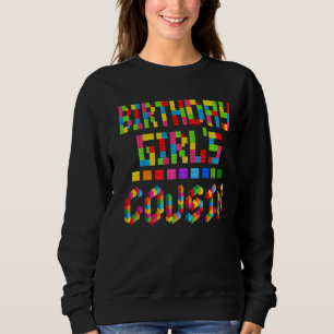 Building Brick Block Cousin Of Birthday Girl Sweatshirt