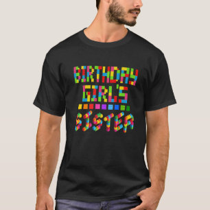 Building Brick Block Sister Of Birthday Girl T-Shirt