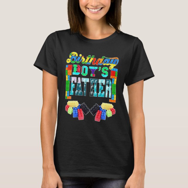 Building Brick Blocks Father Of Birthday Boy B Day T-Shirt (Front)