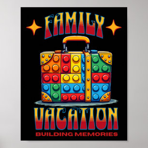 Building Bricks Family Vacation Building Memories Poster