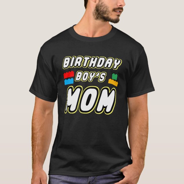 Building Master Block Mum Of Birthday Boy Everythi T-Shirt (Front)