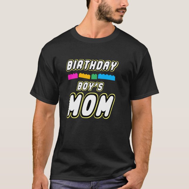 Building Master Block Mum Of Birthday Boy Everythi T-Shirt (Front)