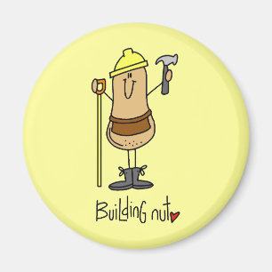 Building Nut T-shirts and Gifts Magnet
