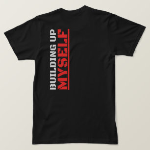 Building Up Myself Gym Fitness Graphic Streetwear  T-Shirt
