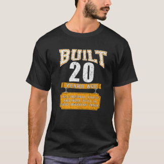 Built 20 Years Ago All Parts Original 20Th Birthda T-Shirt
