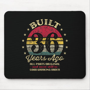 Built 36 Years Ago 36th Birthday All Parts Origina Mouse Mat
