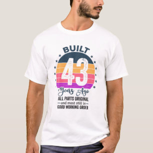 Built 43 Years Ago All Parts Original Vintage 1979 T-Shirt